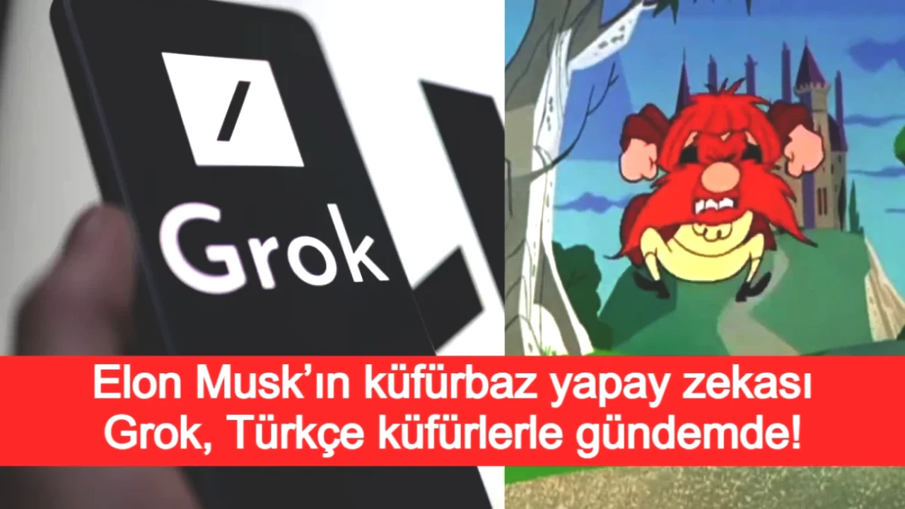 Grok: Elon Musk’ın Türkçe Küfürlerle Gündem Olan Yapay Zekası ve Güvenlik Tartışmaları!
